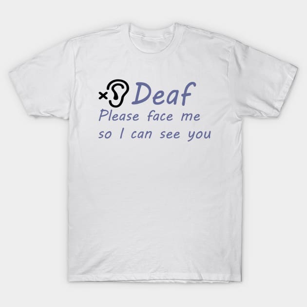 Deaf T-Shirt by Fun Ts For You